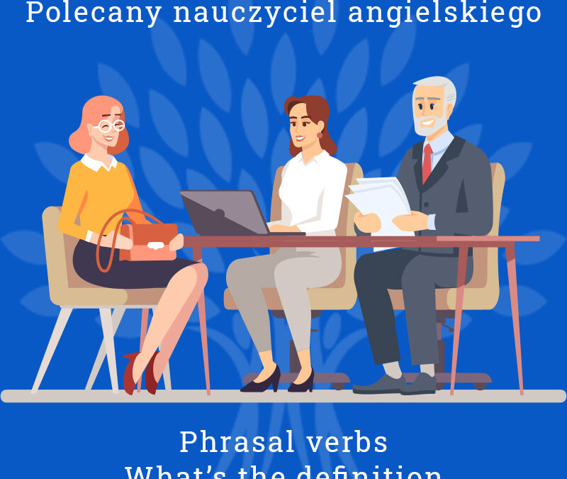 Phrasal verbs – what’s the definition